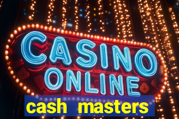 cash masters dinheiro infinito